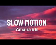 Slow Motion Amaria Bb Terjemahan Indonesia Lirik Terjemahan Indonesia